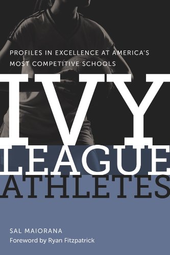 cover image Ivy League Athletes: Profiles in Excellence at America's Most Competitive Schools