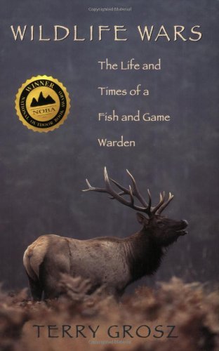 cover image Wildlife Wars: The Life and Times of a Fish and Game Warden