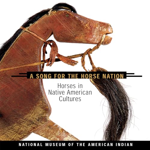 cover image A Song for the Horse Nation: Horses in Native American Cultures