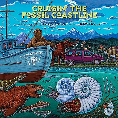 cover image Cruisin’ the Fossil Coastline: The Travels of an Artist and a Scientist Along the Shores of the Prehistoric Pacific
