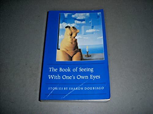 cover image The Book of Seeing with One's Own Eyes: Short Stories
