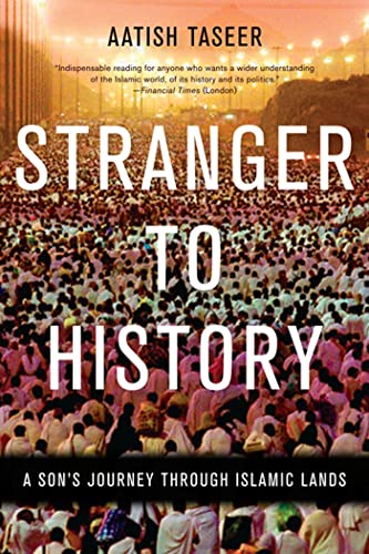 cover image Stranger to History: A Son’s Journey Through Islamic Lands