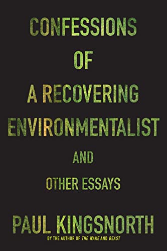 cover image Confessions of a Recovering Environmentalist and Other Essays