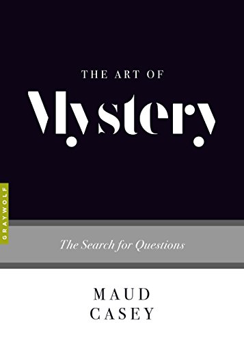cover image The Art of Mystery: The Search for Questions 