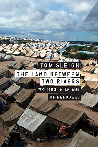 cover image The Land Between Two Rivers: Writing in an Age of Refugees