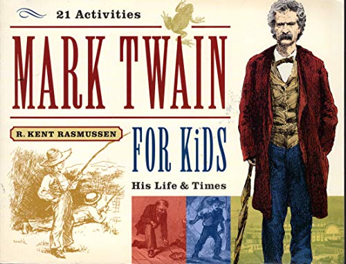 cover image Mark Twain for Kids: His Life & Times, 21 Activities