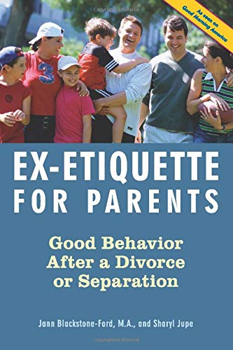 cover image Ex-Etiquette for Parents: Good Behavior After a Divorce or Separation