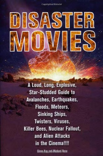 cover image Disaster Movies: A Loud, Long, Explosive, Star-Studded Guide to Avalanches, Earthquakes, Floods, Meteors, Sinking Ships, Twisters, Viru