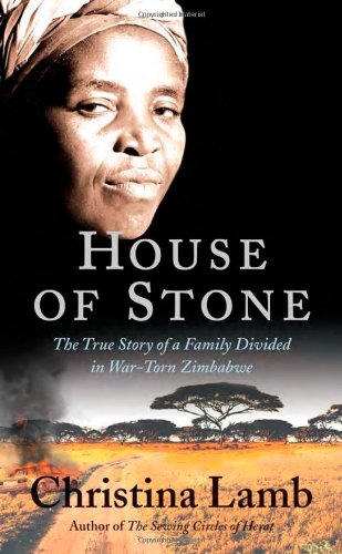 cover image House of Stone: The True Story of a Family Divided in War-Torn Zimbabwe