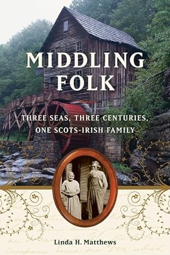 cover image Middling Folk: Three Seas, Three Centuries, One Scots-Irish Family