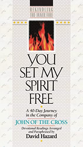 cover image You Set My Spirit Free: A 40-Day Journey in the Company of John of the Cross