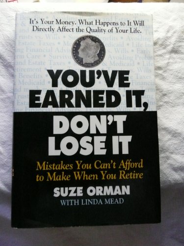 cover image You've Earned It, Don't Lose It: Mistakes You Can't Afford to Make When You Retire