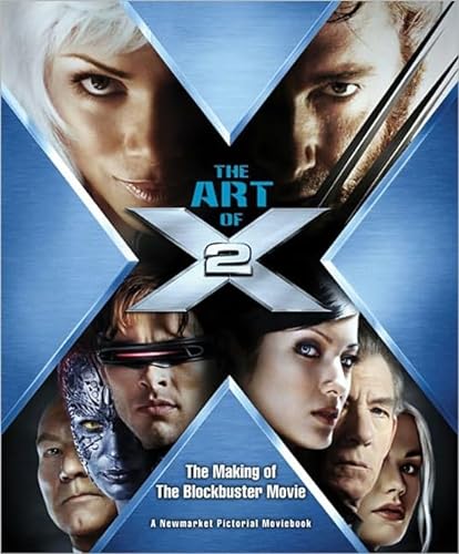 cover image THE ART OF X2: The Making of the Blockbuster Movie