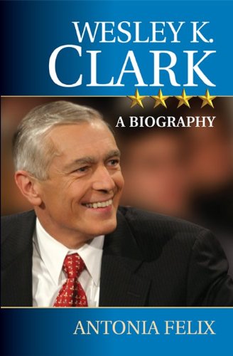 cover image WESLEY K. CLARK: A Biography