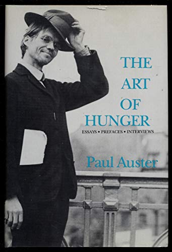 cover image The Art of Hunger: Essays Prefaces Interviews