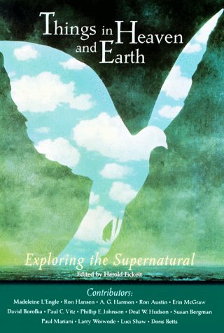 cover image Things in Heaven and Earth: Exploring the Supernatural