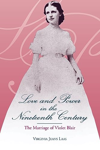 cover image Love and Power in the 19th Century: The Marriage of Violet Blair