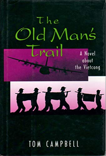 cover image The Old Man's Trail: A Novel about the Vietcong