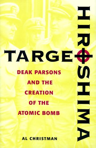 cover image Target Hiroshima: Deak Parsons and the Creation of the Atomic Bomb