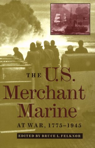 cover image The U.S. Merchant Marine at War, 1775-1945
