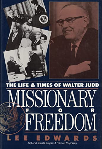 cover image Missionary for Freedom: The Life and Times of Walter Judd