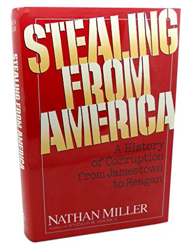 cover image Stealing from America: A History of Corruption from Jamestown to Reagan