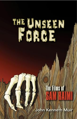 cover image THE UNSEEN FORCE: The Films of Sam Raimi