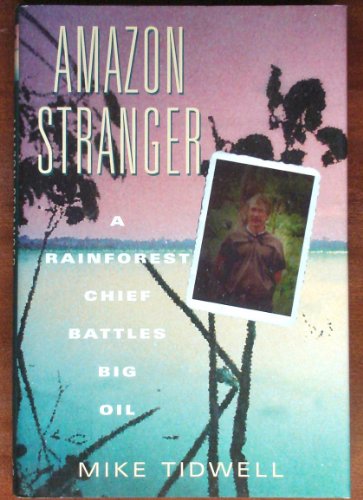 cover image Amazon Stranger: A Rainforest Chief Battles Big Oil