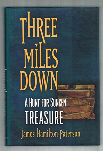 cover image Three Miles Down: A Hunt for Sunken Treasure