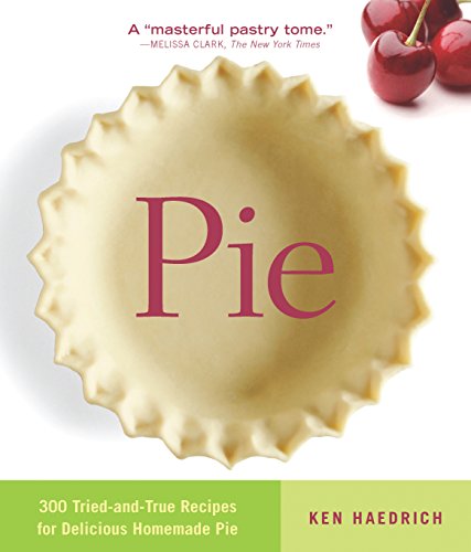cover image PIE: 300 Tried-and-True Recipes for Delicious Homemade Pie
