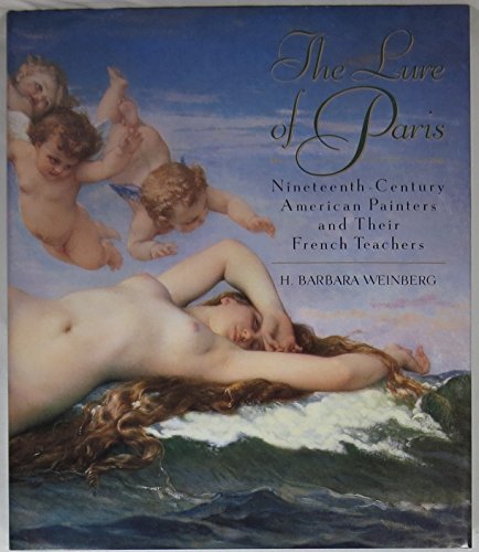 cover image The Lure of Paris: Nineteenth-Century American Painters and Their French Teachers