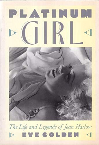cover image Platinum Girl: The Life and Legends of Jean Harlow