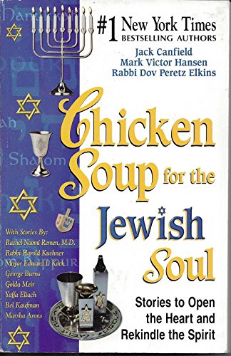 cover image Chicken Soup for the Jewish Soul: 101 Stories to Open the Heart and Rekindle the Soul