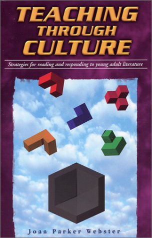 cover image TEACHING THROUGH CULTURE: Strategies for Reading and Responding to Young Adult Readers
