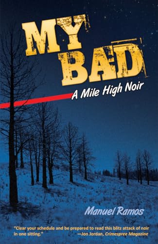 cover image My Bad: A Mile High Noir