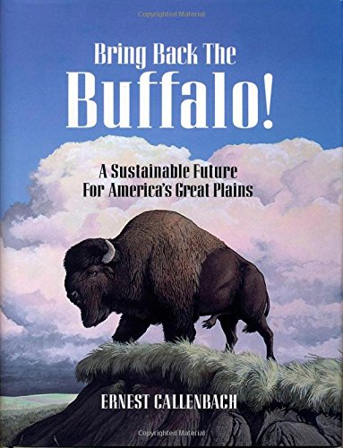 cover image Bring Back the Buffalo!: A Sustainable Future for America's Great Plains