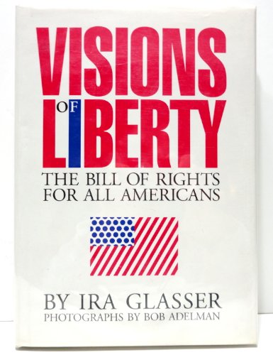 cover image Visions of Liberty: The Bill of Rights for All Americans