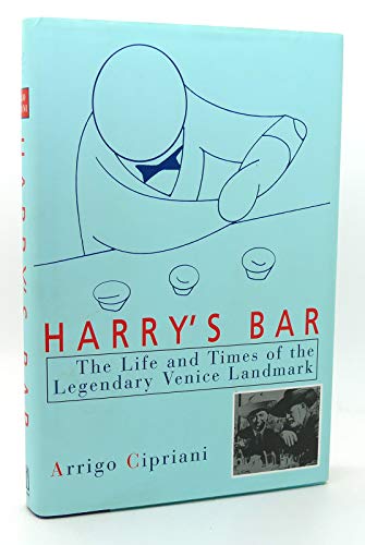 cover image Harry's Bar: The Life & Times of the Legendary Venice Landmark