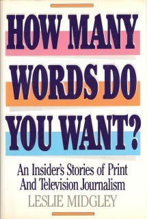 cover image How Many Words Do You Want?: An Insider's Story of Print and Television Journalism