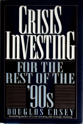 cover image Crisis Investing for the Rest of the '90s