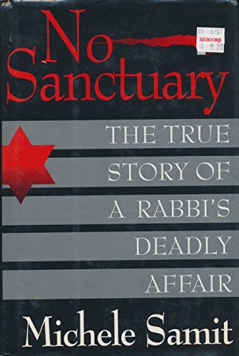cover image No Sanctuary: The True Story of a Rabbi's Deadly Affair