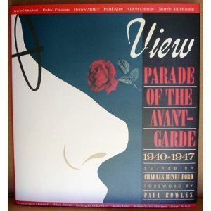 cover image View: Parade of the Avant-Garde: An Anthology of View Magazine (1940-1947)