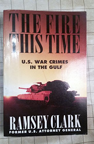 cover image Fire This Time: U. S. War Crimes in the Gulf