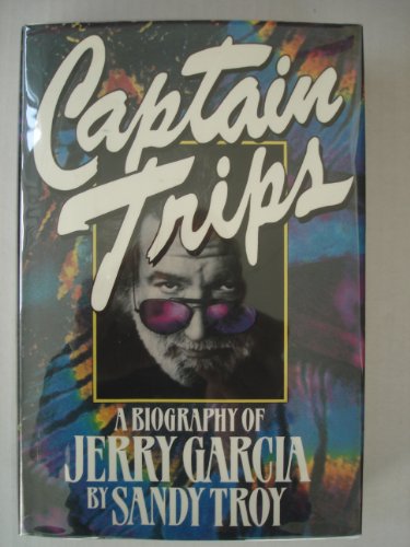 cover image Captain Trips: A Biography of Jerry Garcia