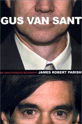 cover image GUS VAN SANT: An Unauthorized Biography