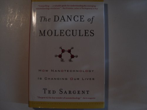 cover image The Dance of Molecules: How Nanotechnology Is Changing Our Lives