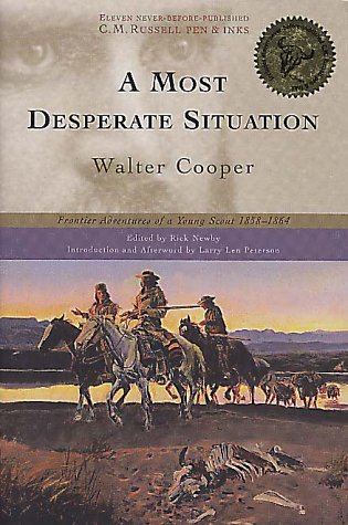 cover image A Most Desperate Situation: Frontier Adventures of a Young Scout,1858-64
