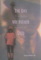 cover image The Day My Father Died: Women Share Their Stories of Love, Loss, and Life