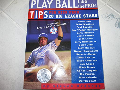 cover image Play Ball Like the Pros: Tips for Kids from 20 Big League Stars