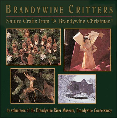 cover image Brandywine Critters: Nature Crafts from Brandywine Christmas